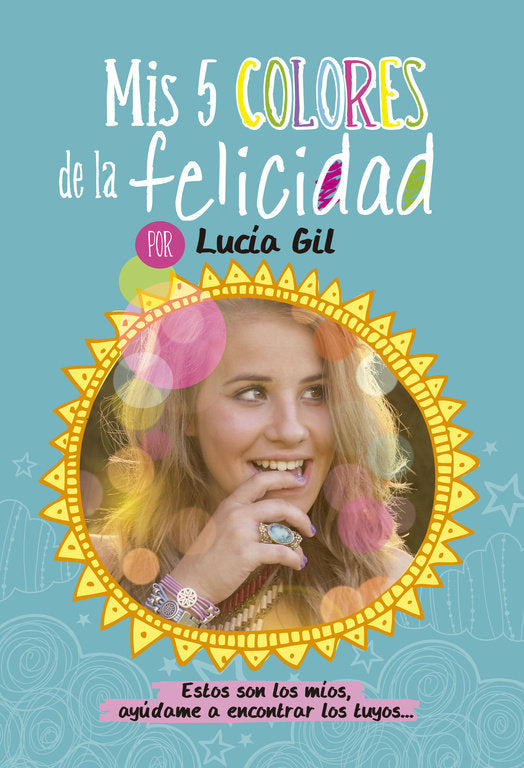 Lucía Gil. Mis 5 Colores De La Felicidad