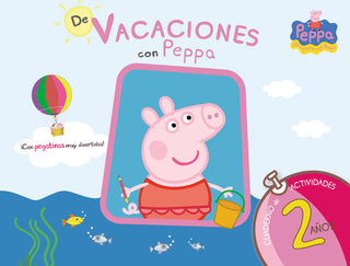 De Vacaciones Con Peppa - 2 Años (Peppa Pig. Cuaderno De Actividades)