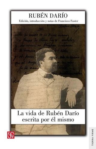La Vida De Rubén Darío Escrita Por Él Mismo