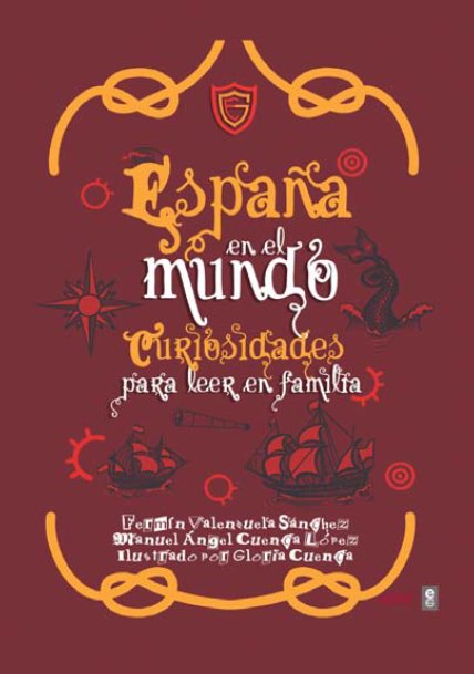 España En El Mundo Curiosidades Para Leer En Familia