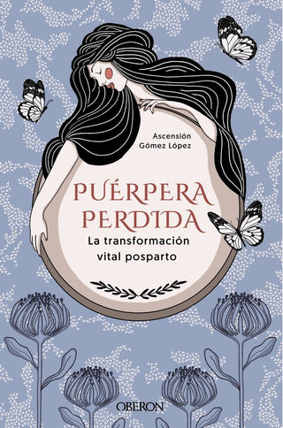 Puerpera Perdida La Transformacion Vital Posparto