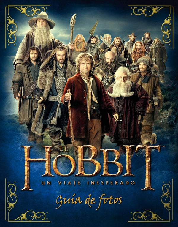 El Hobbit. Un Viaje Inesperado. Guía De Fotos.