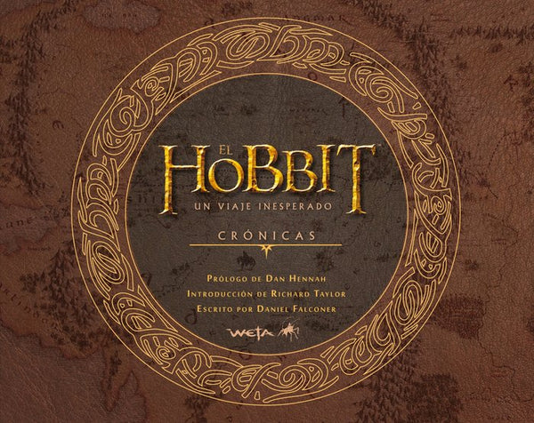 El Hobbit. Un Viaje Inesperado. Crónicas. Arte Y Diseño