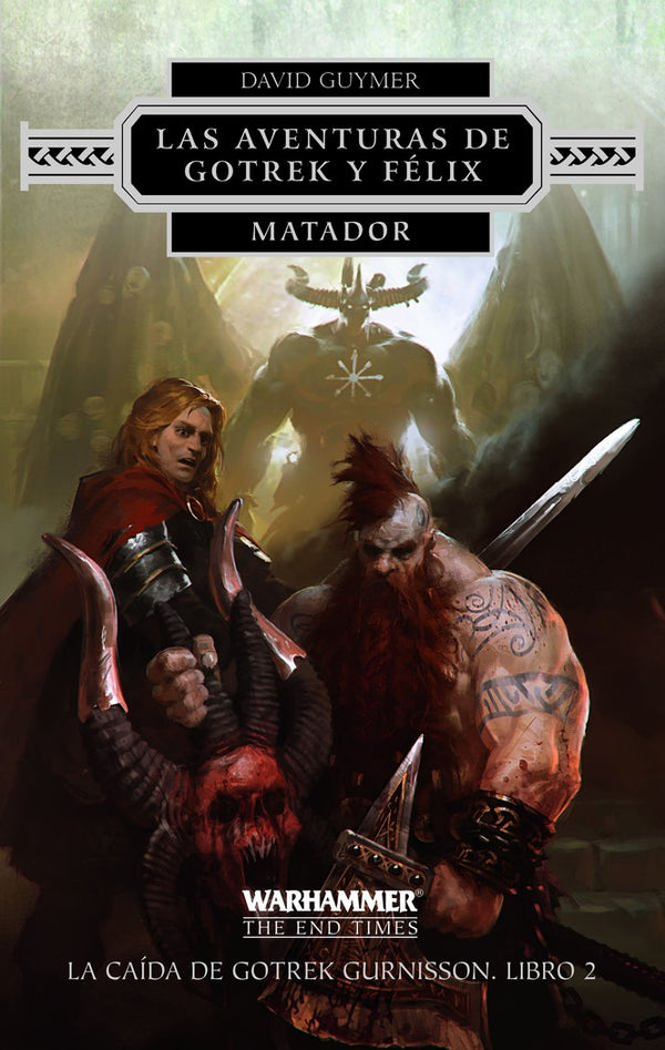 Las Aventuras De Gotrek Y Félix Nº 02/02 Matador