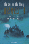 Herejía. La Trilogía De Aquasilva, I