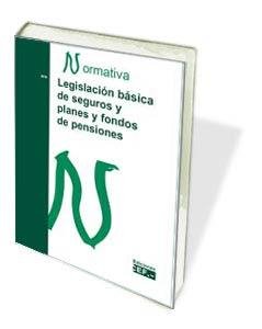 Legislación Básica De Seguros Y Planes Y Fondos De Pensiones