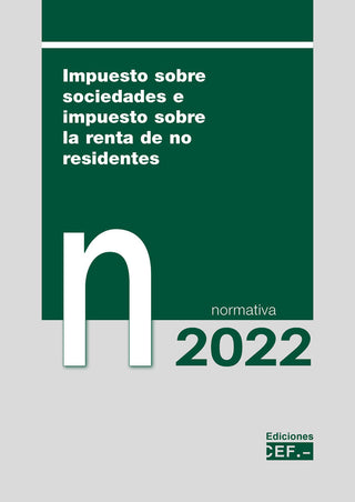 Impuesto Sobre Sociedades E Impuesto Sobre La Renta De No Residentes. Normativa 2022