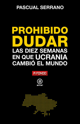 Prohibido Dudar Diez Semanas En Que Ucrania Cambio Mundo