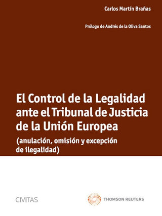 El Control De La Legalidad Ante El Tribunal De Justicia De La Unión Europea - (Anulación, Omisión Y