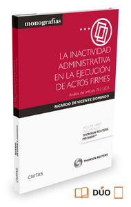 La Inactividad Administrativa En La Ejecución De Actos Firmes (Papel + E-Book)