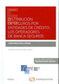 Distribución De Seguros Por Entidades De Crédito: Los Operadores De Banca-Seguros (Papel + E-Book)