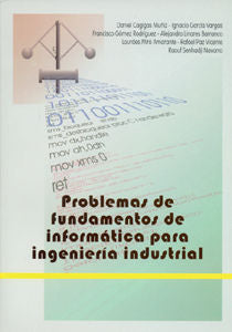 Problemas De Fundamentos De Informática Para Ingeniería Industrial