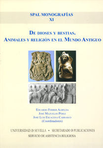 De Dioses Y Bestias. Animales Y Religión En El Mundo Antiguo