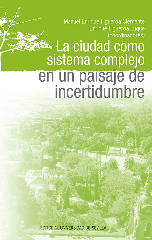 La Ciudad Como Sistema Complejo En Un Paisaje De Incertidumbre