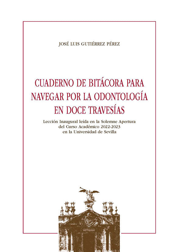 Cuaderno De Bitacora Para Navegar Por La Odontologia En Doce Travesias