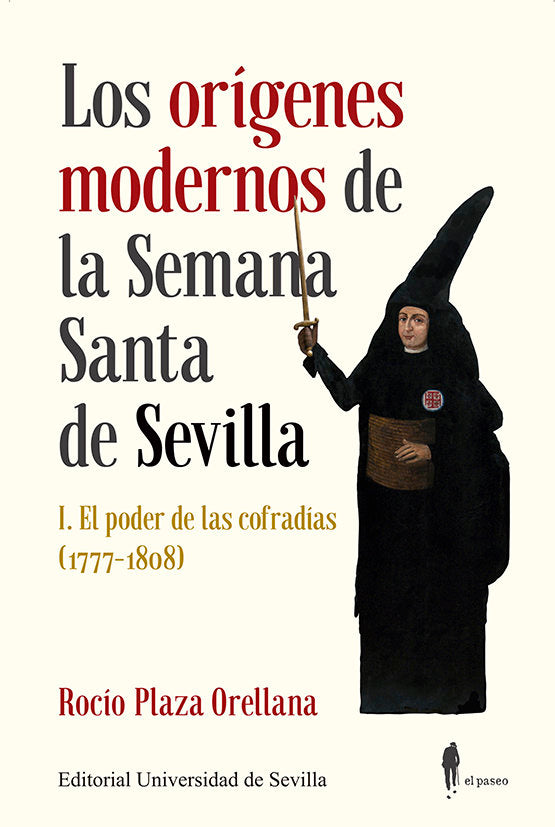 Los Origenes Modernos De La Semana Santa De Sevilla I