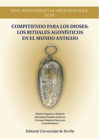 Compitiendo Para Los Dioses Los Rituales Agonisticos En El