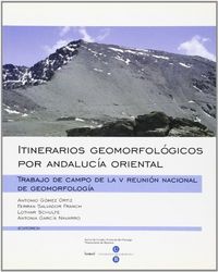 Itinerarios Geomorfológicos Por Andalucía Oriental