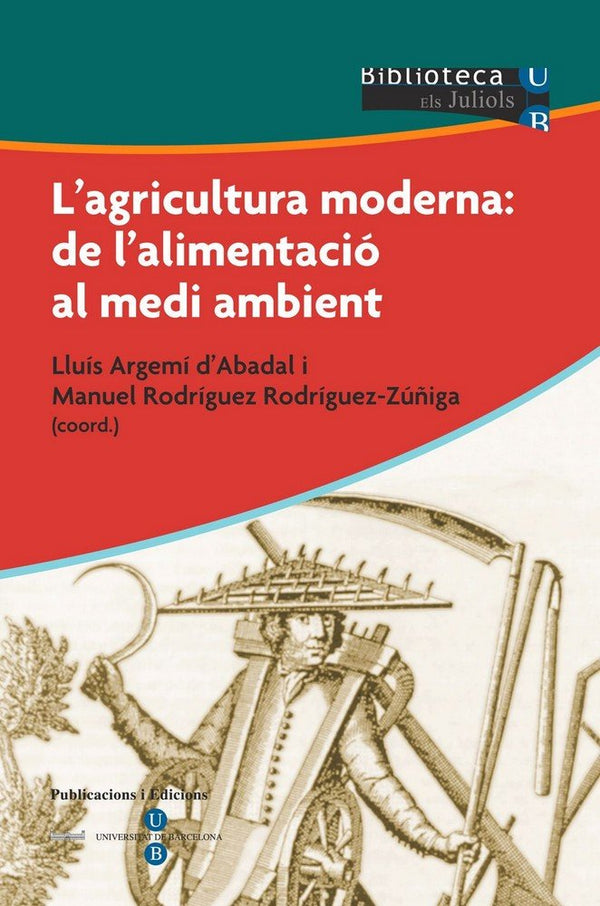 L'Agricultura Moderna: De L'Alimentació Al Medi Ambient