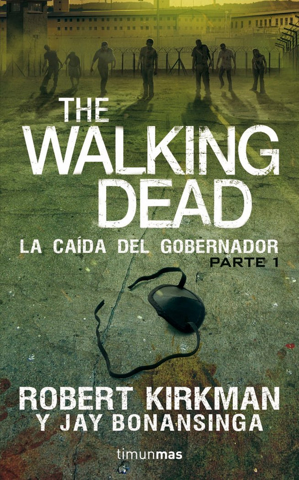 The Walking Dead: La Ca¡Da Del Gobernador