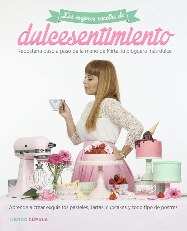 Las Mejores Recetas De Dulcesentimiento