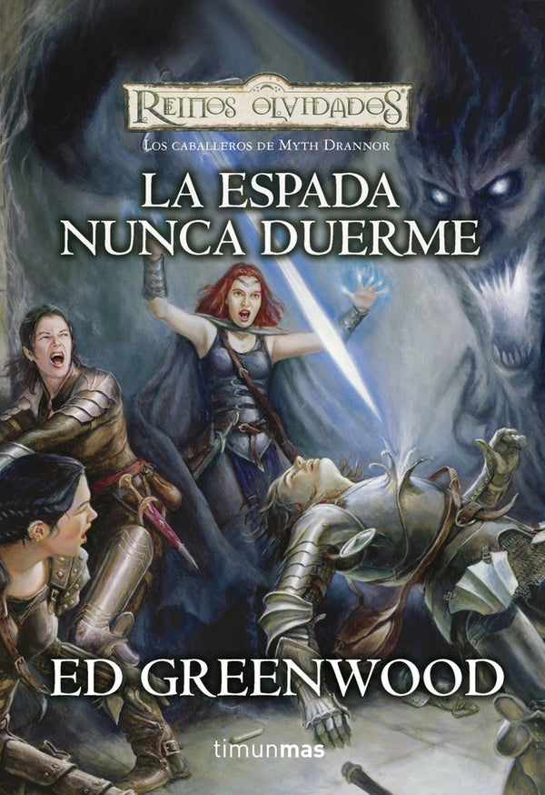 Los Caballeros De Myth Drannor Nº 03/03 La Espada Nunca Duerme