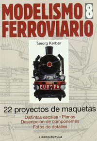 Modelismo Ferroviario 8 22 Proyectos De Maquetas