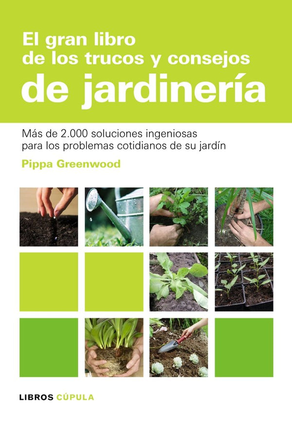 El Gran Libro De Los Trucos Y Consejos De Jardinería