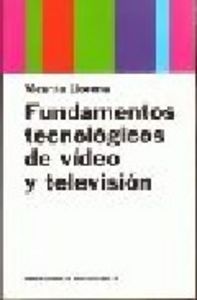 Fundamentos Tecnológicos De Vídeo Y Televisión