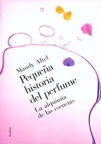 Pequeña Historia Del Perfume