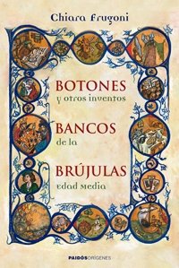 Botones, Bancos, Brújulas Y Otros Inventos De La Edad Media
