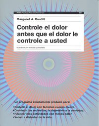 Controle El Dolor Antes De Que El Dolor Le Controle A Usted