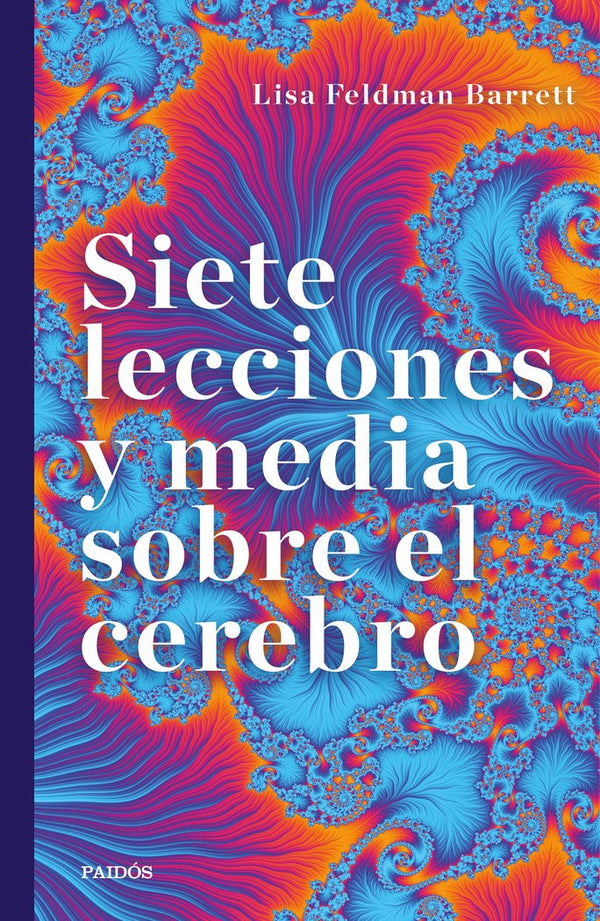 Siete Lecciones Y Media Sobre El Cerebro