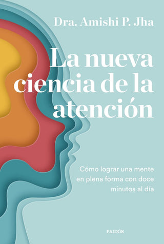 La Nueva Ciencia De La Atencion
