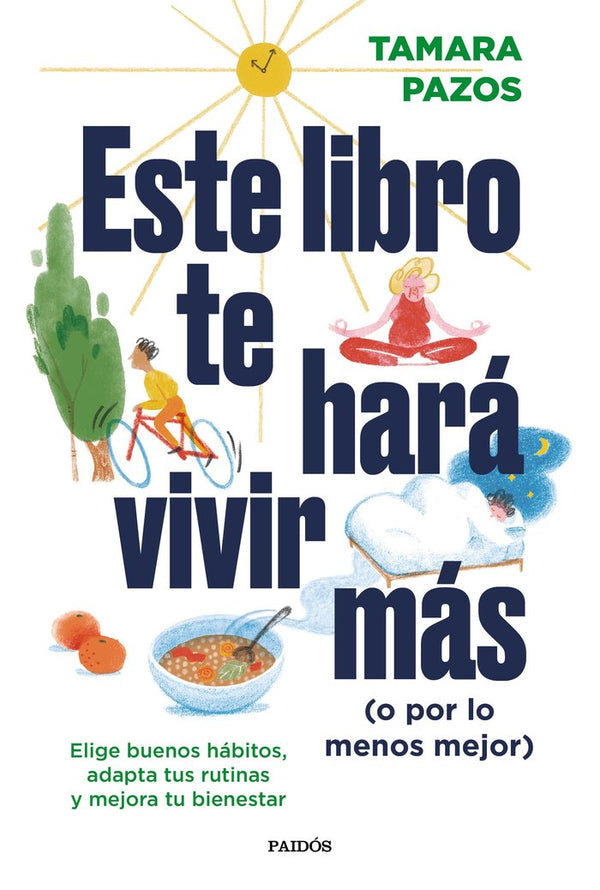 Este Libro Te Hara Vivir Mas (O Por Lo Menos Mejor