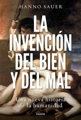 La Invencion Del Bien Y Del Mal
