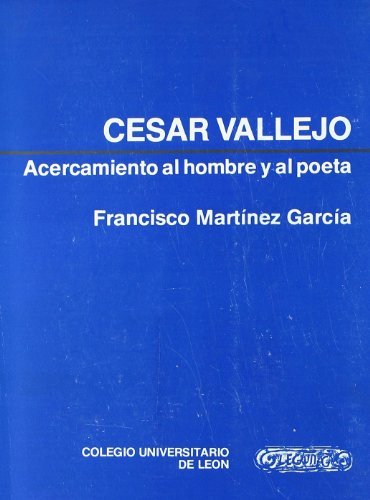 Cesar Vallejo Acercamiento Al Hombre Y Al