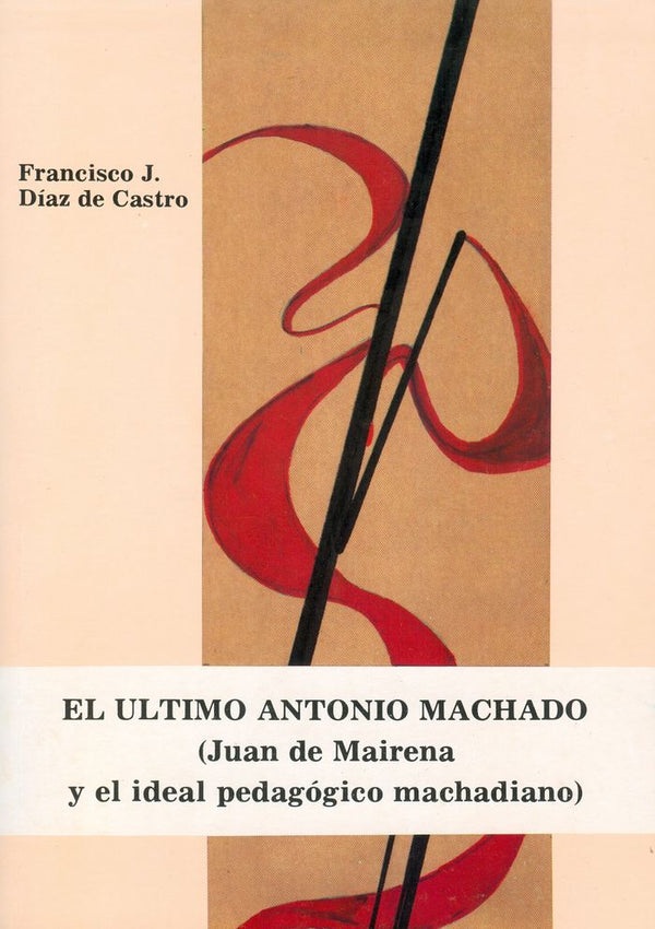 El Ultimo Antonio Machado