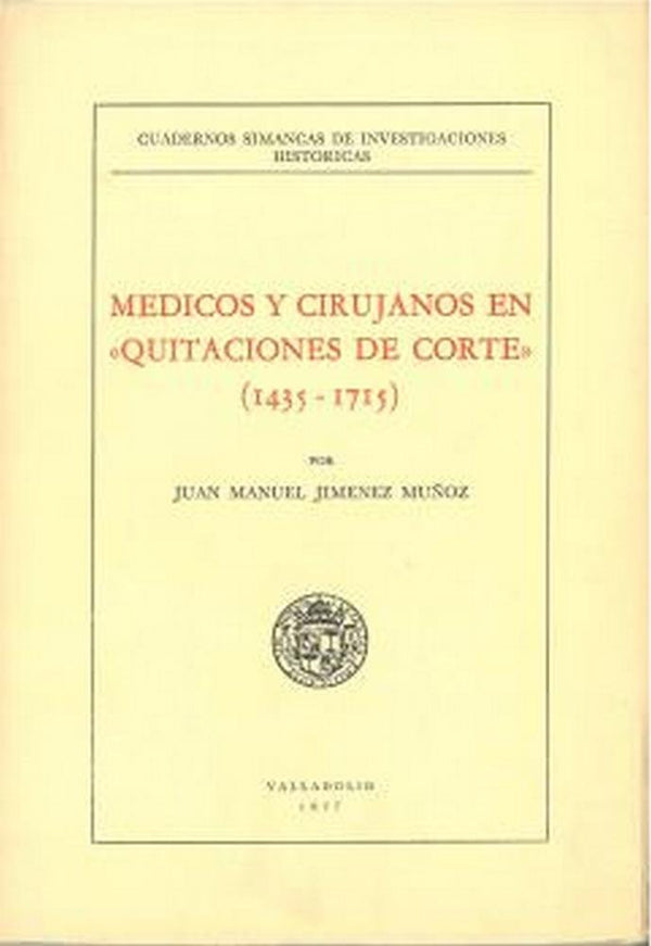 Medicos Y Cirujanos En "Quitaciones De Corte" (1435-1715)