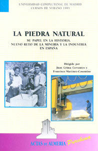 La Piedra Natural. Su Papel En La Historia. Nuevo Reto De La Minería Y La Industria En España