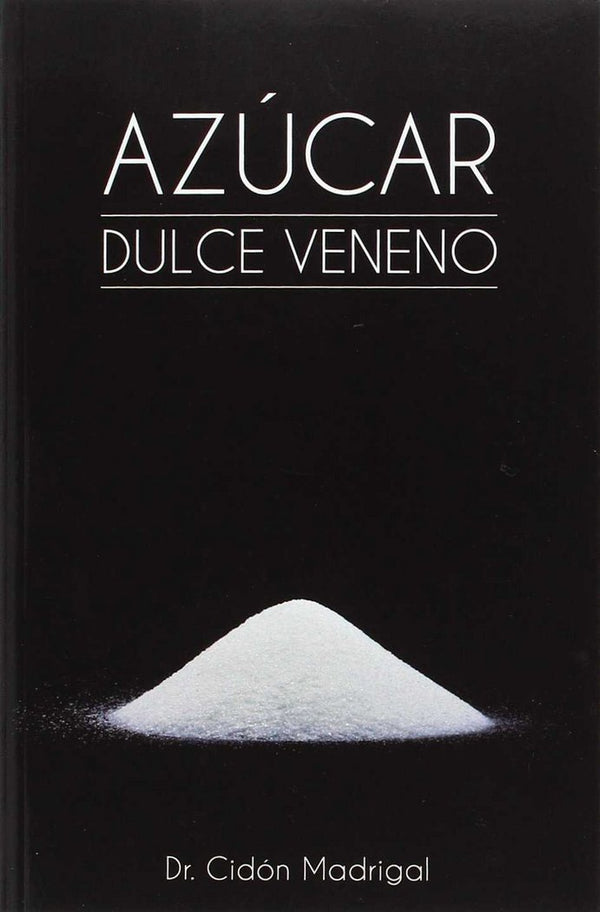 Azucar: Dulce Veneno