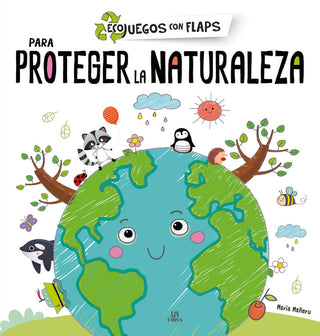 Para Proteger La Naturaleza
