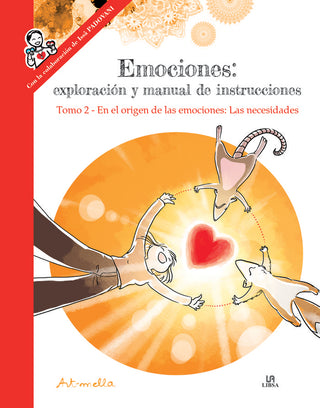 Emociones: En El Origen De Las Emociones: Las Necesidades.Tomo 2