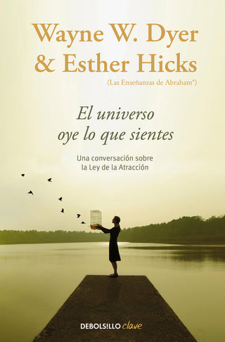 El Universo Oye Lo Que Sientes