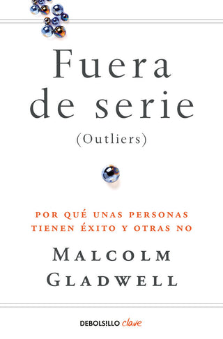 Portada Fuera de Serie de Malcolm Gladwell — Edición DEBOLS!LLO ESPAÑA ISBN 9788466342438, importada a Colombia