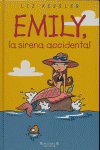 Emily La Sirena Accidental