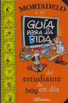 Guia Para La Vida Estudiante De Hoy Mortadelo