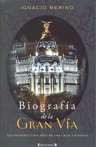 Biografia De La Gran Via