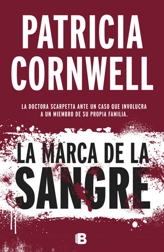 La Marca De La Sangre (Doctora Kay Scarpetta 22)