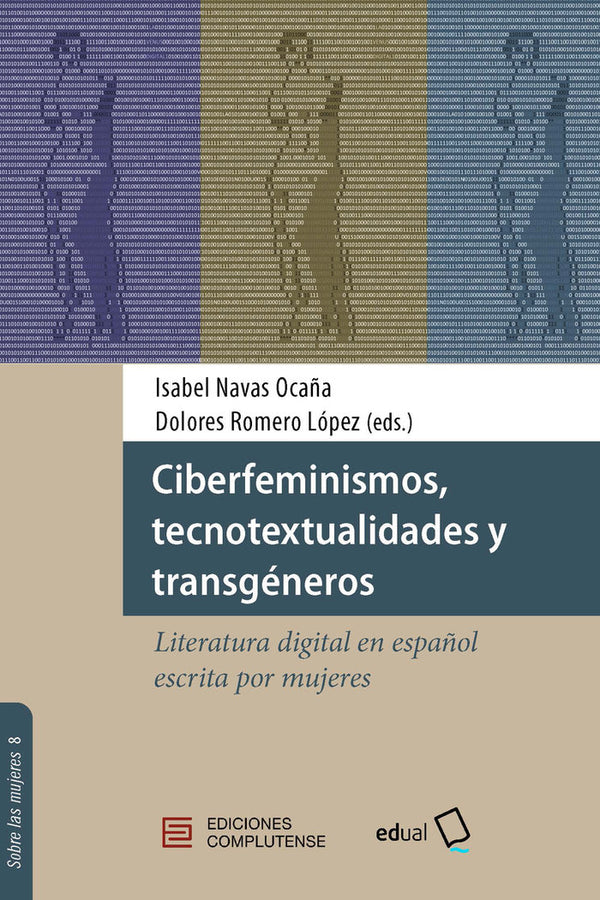 Ciberfeminismos, Tecnotextualidades Y Transgeneros